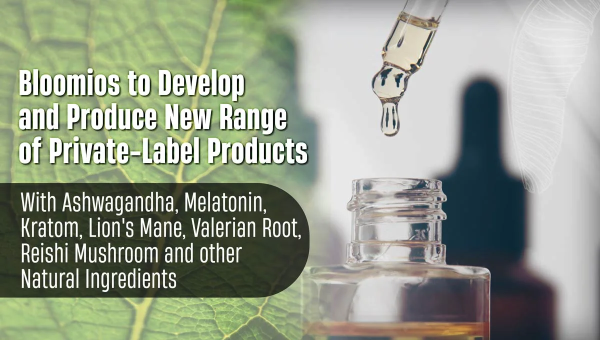 New Range of Private-Label Products - Bloomios includes Kratom as one of the natural ingredient