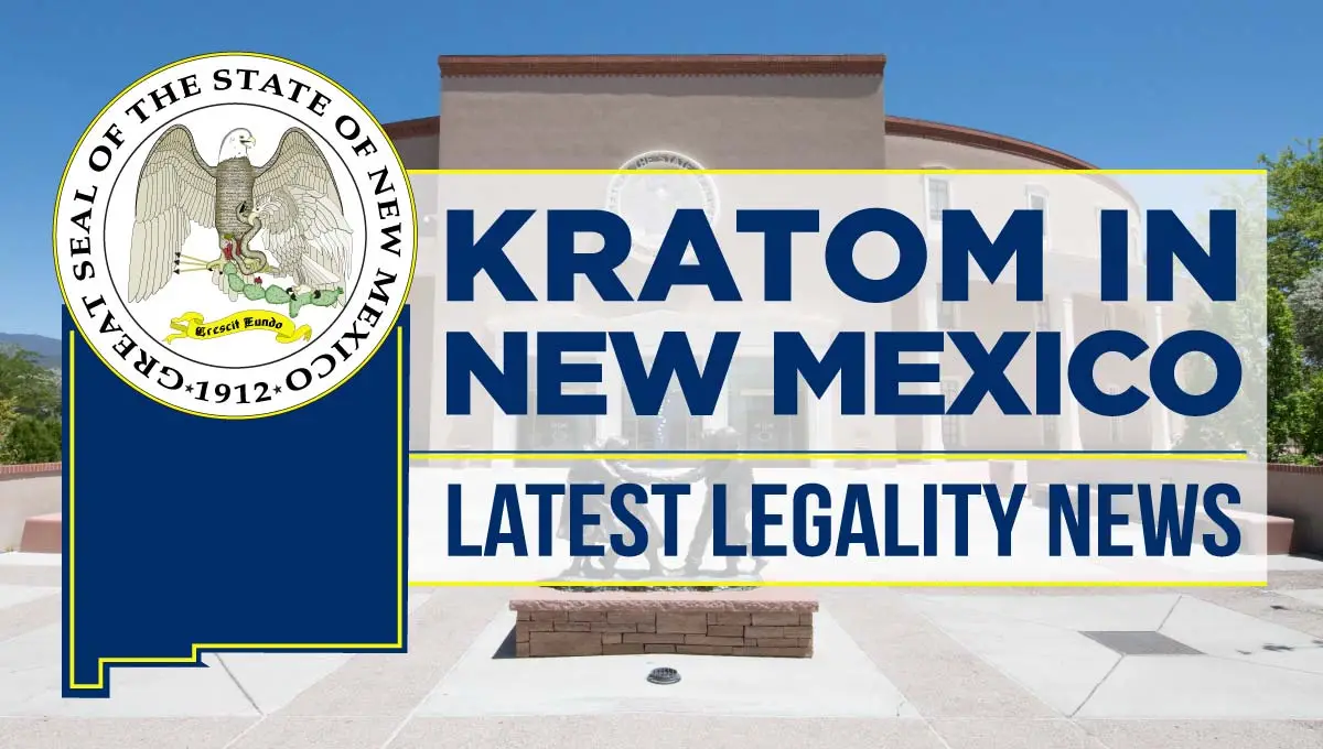 Kratom Legality in New Mexico - Kratom Lords